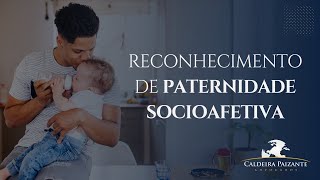 Reconhecimento de Paternidade Socioafetiva [upl. by Bilac554]