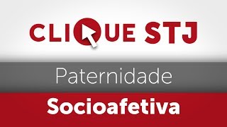 Clique STJ  Paternidade Socioafetiva 05102018 [upl. by Myna]