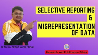 Selective Reporting amp Misrepresentation of Data  eSupport for Research  2022  Dr Akash Bhoi [upl. by Janaye]