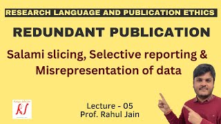 Redundant Publications  Salami Slicing  Selective Reporting  Misrepresentation of Data  L  05 [upl. by Jelene]