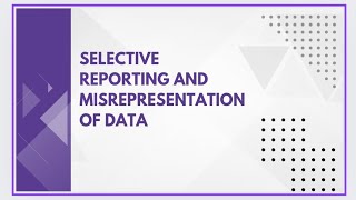 Selective reporting and misrepresentation of data [upl. by Sudderth128]