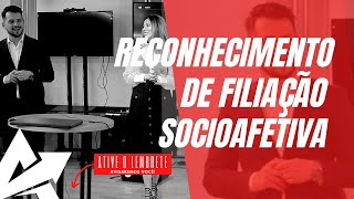 DIREITO DE FAMÍLIA Reconhecimento de filiação socioafetiva [upl. by Lalat703]