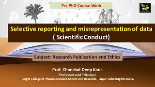 Selective reporting and misrepresentation of data  Scientific Conduct [upl. by Enicnarf]