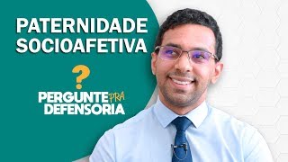 Paternidade socioafetiva O que é Como fazer o reconhecimento [upl. by Wojak]